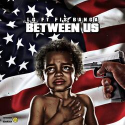 Between Us (feat. Fis Banga)