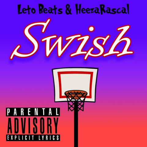 Swish (feat. Whoa Daddy the King)