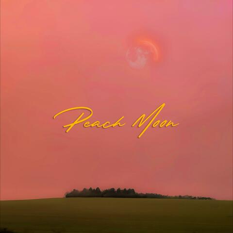 Peach Moon (Dear Her)