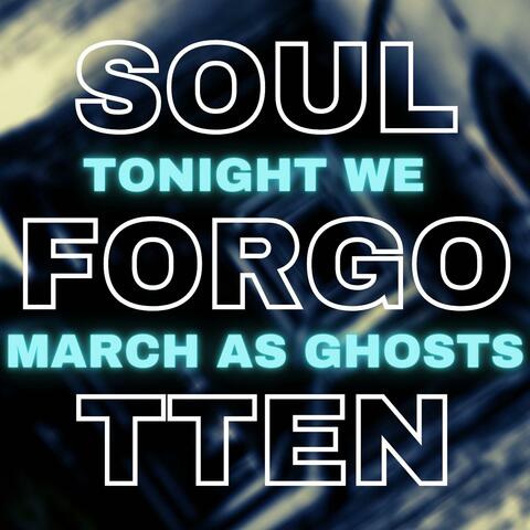 Tonight We March As Ghosts
