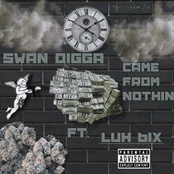 Came from Nothin' (feat. Swan Digga)