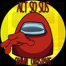 Act So Sus