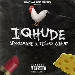 Iqhude (feat. Tesco Ginny)
