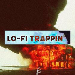LO-FI. T R a P P I N