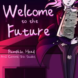 Welcome to the Future!