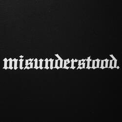 Misunderstood