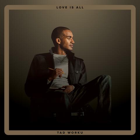 Love Is All