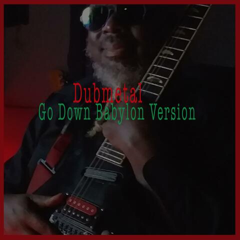 Go Down Babylon Dub