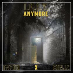 I.D.L.Y. Anymore