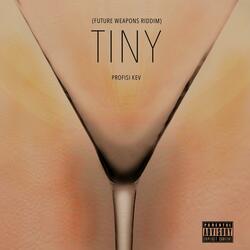 Tiny (Future Weapons Riddim)