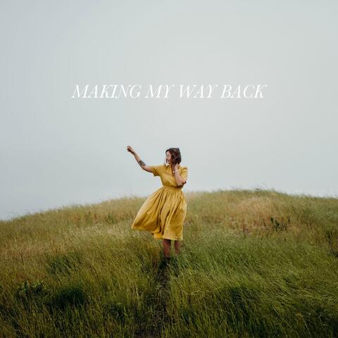 Making My Way Back