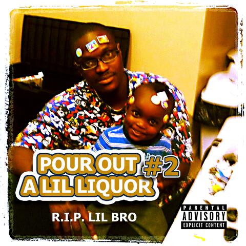 Pour Out a Lil Liquor 2