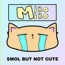 Smol but Not Cute