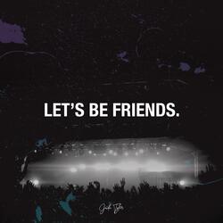 Let's Be Friends