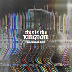 This Is the Kingdom