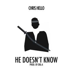 He Doesn't Know