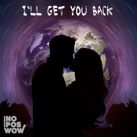 I'll Get You Back