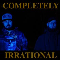 Completely Irrational