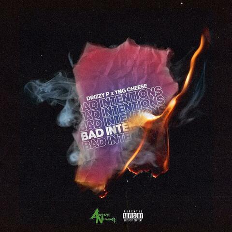 Bad Intentions (feat. YNG Cheese)