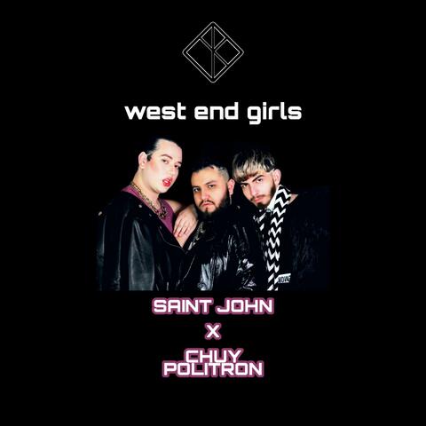 West End Girls (feat. Chuy Politron)