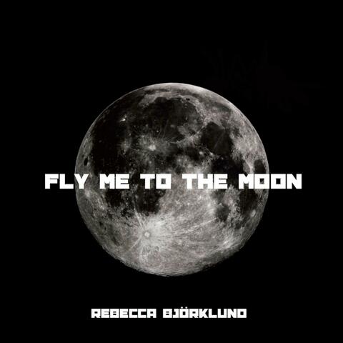 Fly Me to the Moon