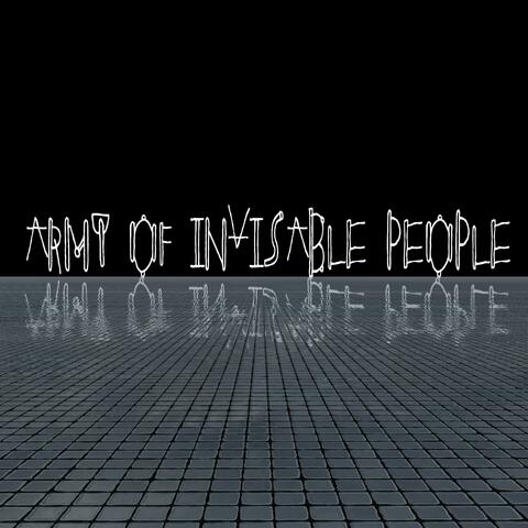 Army of Invisible People