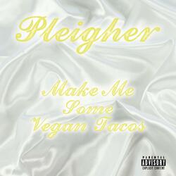 Make Me Some Vegan Tacos