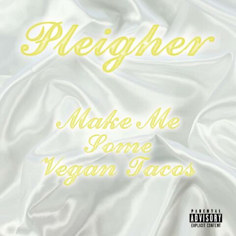 Make Me Some Vegan Tacos