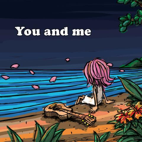 You and Me