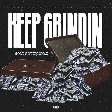 Keep Grinding