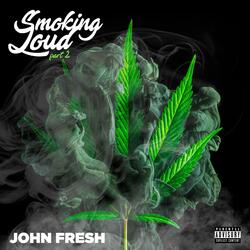 Smoking Loud, Pt. 2