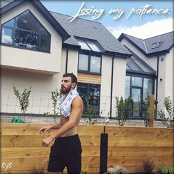 Losing My Patience