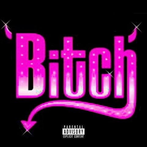 B.I.T.C.H