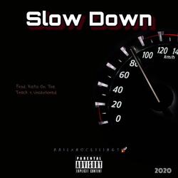 Slow Down