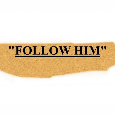 Follow Him