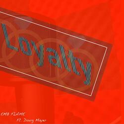 Loyalty