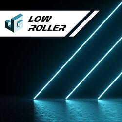 Low Roller