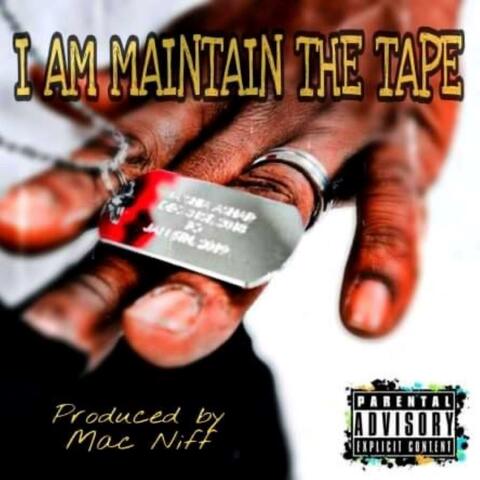 I AM Maintain the Tape