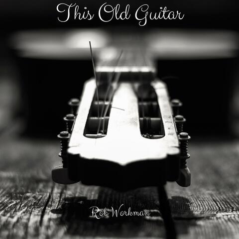 This Old Guitar