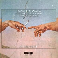 Pasa ha Wala (feat. Macgraydie & Mpoy)