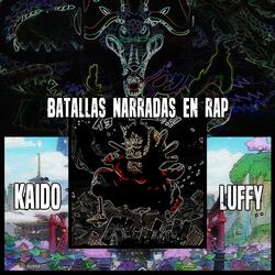 Monkey D. Luffy Vs Kaido (Batallas Narradas en Rap)