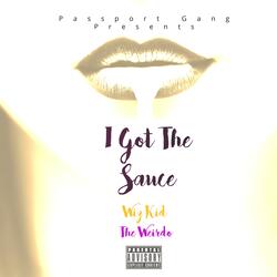 I Got the Sauce (Radio)
