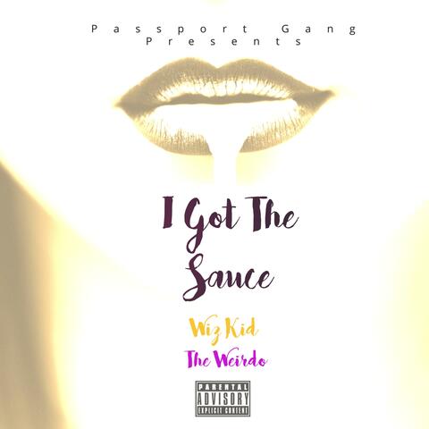 I Got the Sauce (Radio)