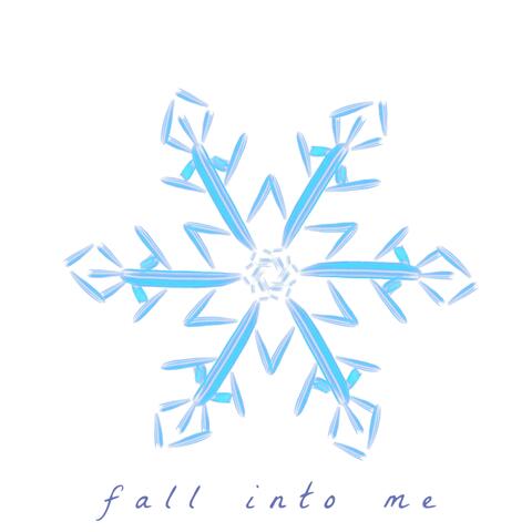 Fall Into Me