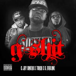 G SHIT FEAT. TORCH & G. MALONE