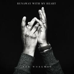 Runaway With My Heart