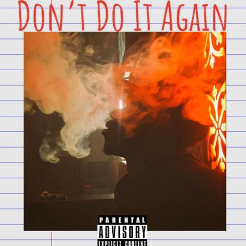 Don't Do It Again