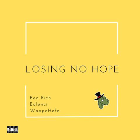 Losing No Hope