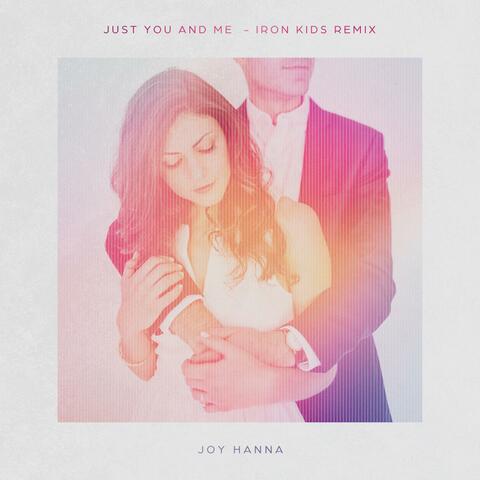 Just You and Me