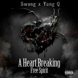 Heart Breaking Free Spirit (feat. Young Q)